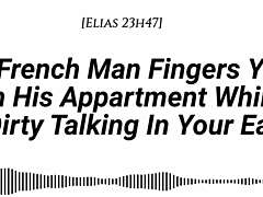 Do you feel my fingers deep inside your wet pussy while I whisper dirty talk in French accent?