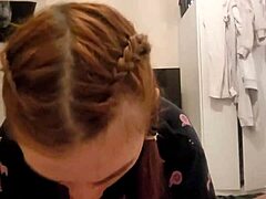 redhead roommate grabs my cock for dirty deepthroat spit cum mess